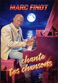 Marc Finot chante tes chansons