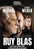 Ruy Blas avec Jacques Weber et Kad Merad Théâtre Hébertot