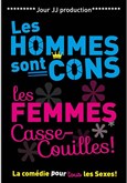 Les Hommes sont Cons, les Femmes Casse-couilles ! Théâtre Montparnasse - Grande Salle