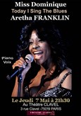 Miss Dominique : Tribute to the queen Aretha Franklin - Today I Sing the Blues