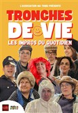 Tronches de vie : Les impros du quotidien Le Darcy Comdie