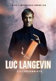 Luc Langevin L'Illusionniste : L� o� l'impossible prend vie Palais Nikaia