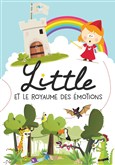 Little et le royaume des �motions Salle festive Nantes Nord