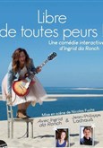 Libre de toutes peurs ! 