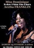 Miss Dominique Tribute to the Queen Aretha Franklin : Today I Sing the Blues
