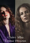 Louise Dissous et Claire Alba