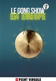 Le Gong Show
