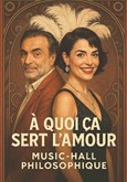 Cabaret philosophique : � quoi �a sert l'amour ? La sc�ne de Strasbourg