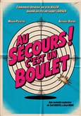 Au secours ! C'est un boulet 