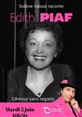 Édith Piaf, l'amour sans regrets