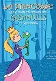 La princesse qui voulait devenir une grenouille (et vice versa) 