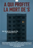 A qui profite la mort de S