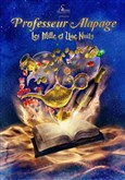 Professeur Alapage : Les mille et une nuits 