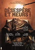 Désespère et meurs !