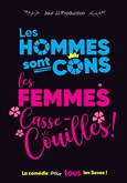 Les hommes sont cons, les femmes casse-couilles !