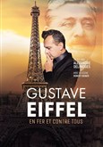 Gustave Eiffel en fer et contre tous Th��tre de la Violette