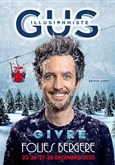 Gus Illusionniste dans Givr Folies Bergre