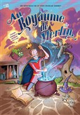 Au royaume de Merlin Th��tre de l'Astrolabe
