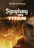 Symphony on Titan Théâtre Du Jeu de Paume