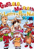 Gabilolo, Malolotte et la lettre du Pre Nol La Compagnie du Caf-Thtre - Petite salle