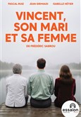 Vincent, son mari et sa femme