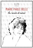 Marie Paule Belle : Au revoir et merci