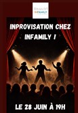 Improvisation chez Infamily