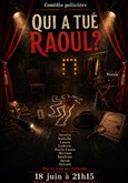 Qui a tué Raoul ?