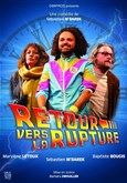 Retour vers la rupture Comdie Triomphe