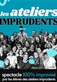 Les Ateliers lmprudents : Spectacle des �l�ves 