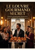 Visite guidée immersive : Le Louvre Gourmand Secret