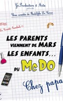 Les parents viennent de Mars, les enfants du McDo ! Chez papa