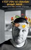 C'est fou le cerveau quand m�me