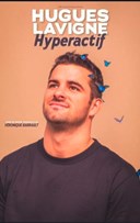 Hugues Lavigne dans Hyperactif