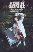 Robin Gomez dans Viens on se rentre dedans mais fort !