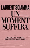 Laurent Sciamma dans Un moment suffira