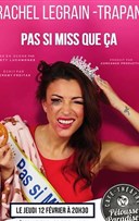 Rachel Legrain-Trapani dans Pas si Miss que a