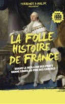 La folle histoire de France