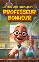 Les potions magiques du Professeur Bonheur