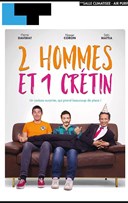 2 hommes et 1 crtin