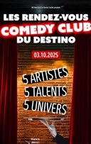 Les rendez-vous comedy club du Destino