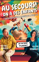 Au secours, on a des enfants !