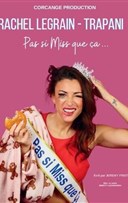 Rachel Legrain-Trapani dans Pas si Miss que �a...
