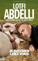Lotfi Abdelli dans Je suis bien chez vous