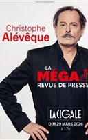 Christophe Al�v�que dans La M�ga revue de presse