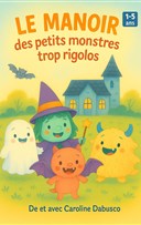 Le manoir des petits monstres trop rigolos