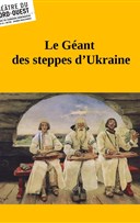 Le G�ant des steppes d'Ukraine