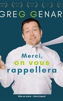 Greg Genart dans Merci, on vous rappellera