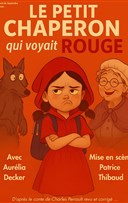 Le petit chaperon qui voyait rouge