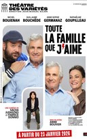 Toute la famille que j'aime | avec Michel Boujenah et Guillaume Bouch�de